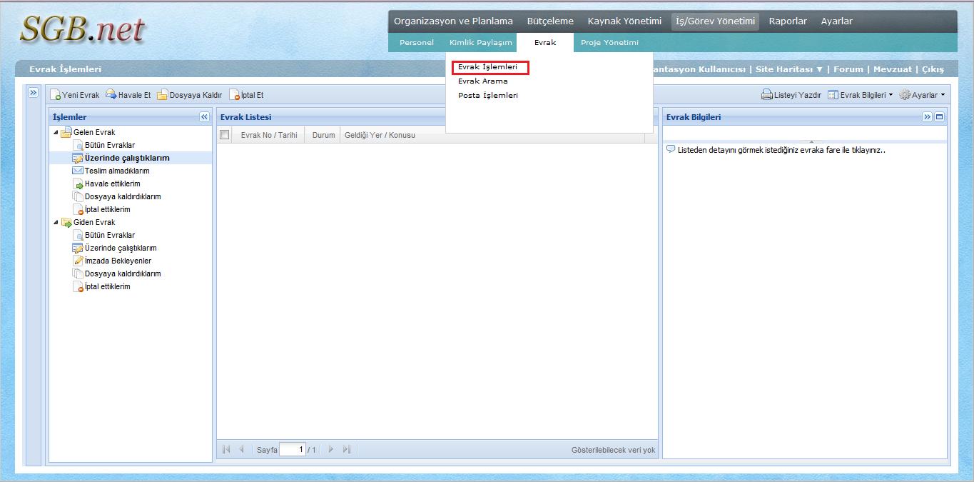 Evrak Modülüne Giriş Üst menüden İş/Görev Yönetimi seçildikten sonra açılan alt menüden Evrak