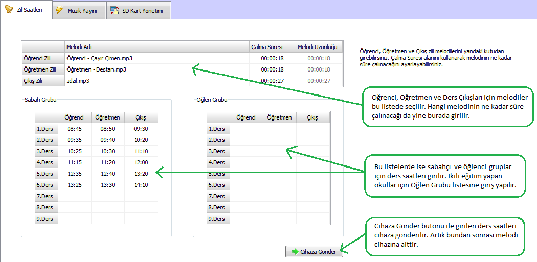 Zil Saatleri Ders saati zillerini ayarlamak için bu bölüm kullanılır. Öğretmenler, öğrenciler ve ders çıkış saatleri için farklı melodiler çalınabilir.