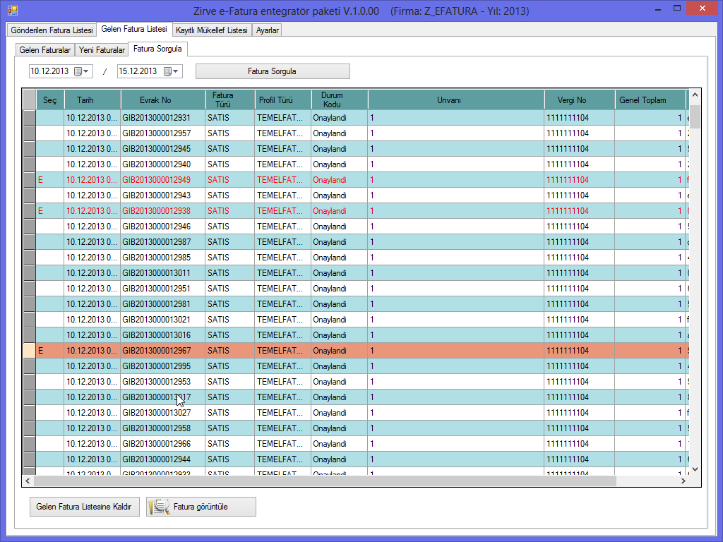 Fatura Sorgulama bölümünde tarih aralığı verilerek henüz Gelen Fatura listesine aktarılmamış faturalar listelenebilir.