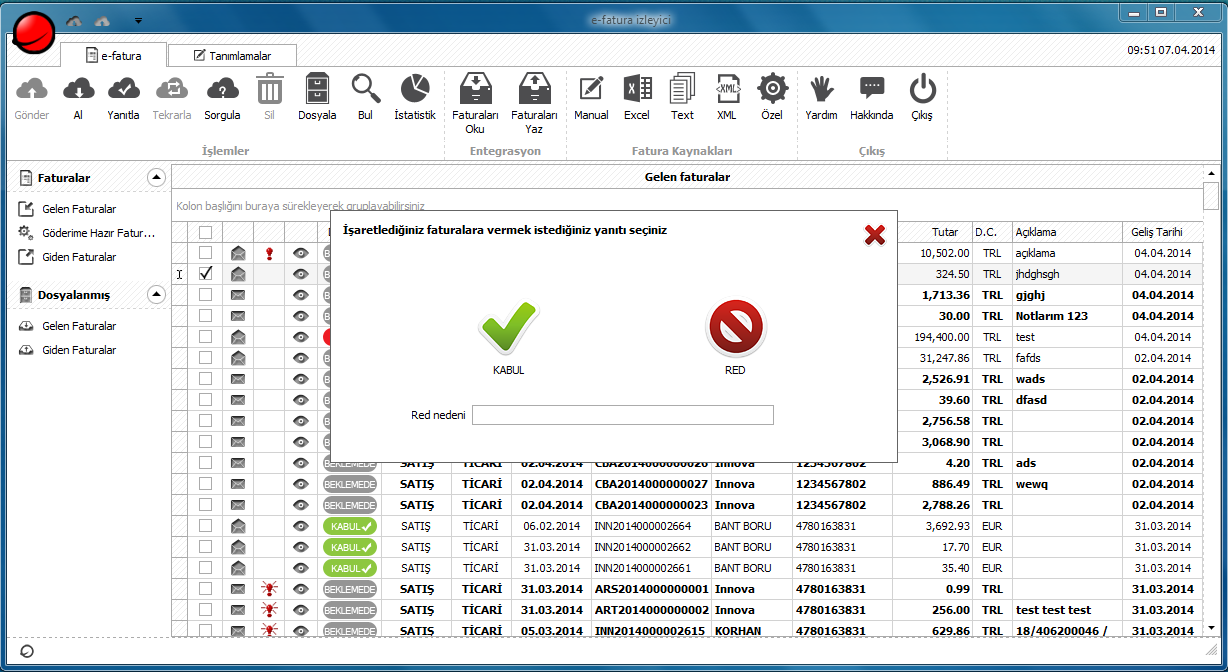 GELEN FATURALARI ONAYLAMA Faturalar toplu ya da tek tek kabul veya red edilebilir