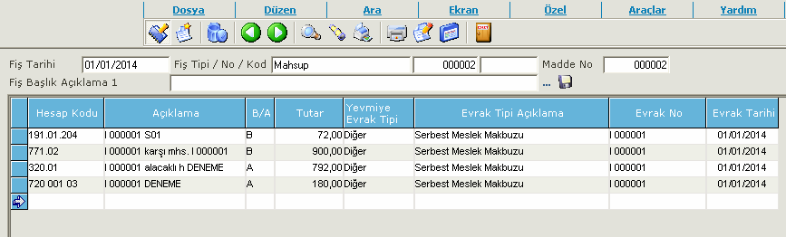 Serbest meslek makbuzu için oluşturulan fiş kaydında; yevmiye evrak tipi sahası Diğer olarak seçilmeli, evrak tipi açıklama sahası doldurulmalıdır.