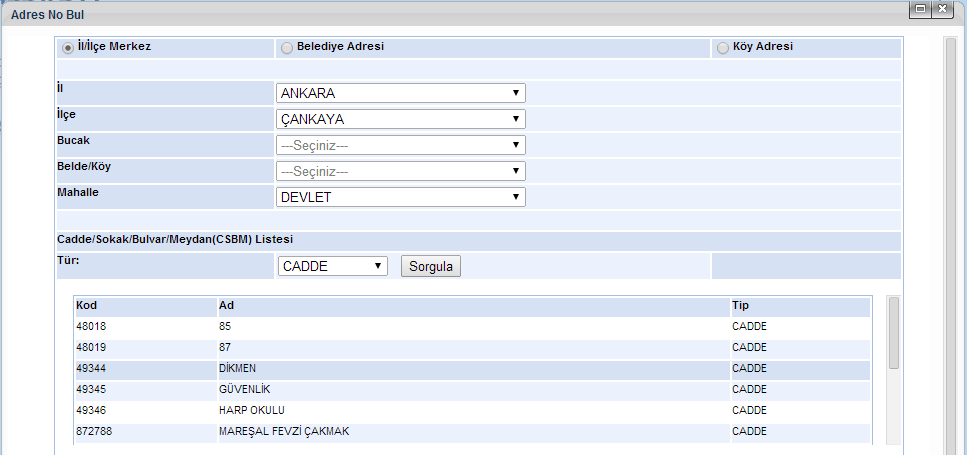 CADDE seçildikten sonra Sorgula butonuna basılır.