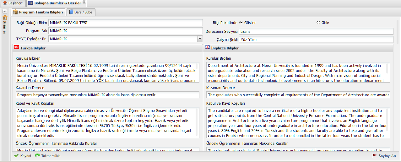 Program Tanıtım Bilgileri Türkçe Bilgiler Formu TYYÇ Eşdeğer Program Açılır Listesi Birim Görüntüleme Seçeneği İngilizce Bilgiler Formu Kaydet Düğmesi Tekrar Yükle / Geri Al Düğmesi Ekran 4 Web