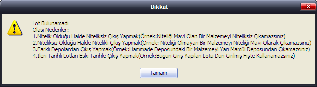 . Şayet ilgili stok için yeterli lotlu miktar yok ise (Ör: transfer edilecek miktar 50, stoğun lotlu miktarı 30) eksik lot çıkışı