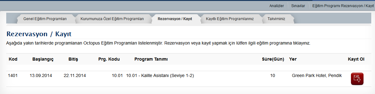 7 Octopus Program Eğitim Programına Kayıt: Eğitim Takvimi: Eğitim Programı Bitirme Sınavı: Her eğitim modülü tamamlandığında eğitim