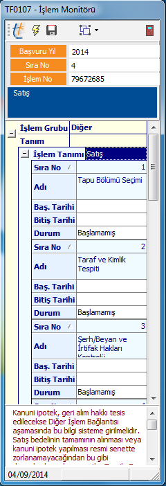 Bu ekran, bir işlemde yapılan tüm veri girişlerinin aşama aşama geçilmesi sistemi üzerine kuruludur. 1.