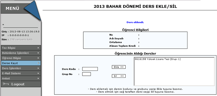 istiyorsanız o numarayı (örneğin 1) giriniz. Ders kodu ve grup no alanlarını doldurduktan sonra ekle butonuna basınız.