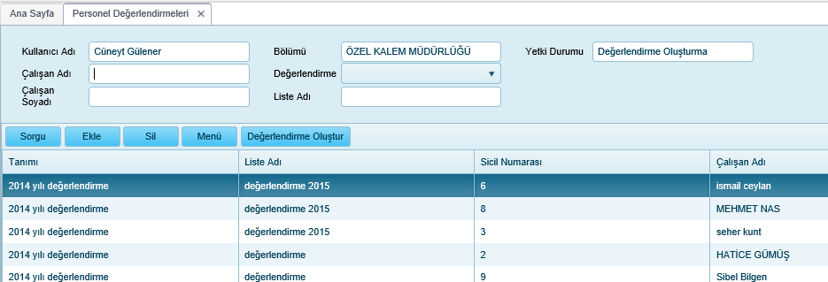 Personel İşlemleri>Personel Değerlendirmeleri menüsüne tıklandığında, merkezde/odada daha önce oluşturulmuş değerlendirme listelerini sorgulama ekranı açılır.