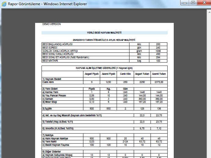 Besi hayvan maliyeti bilgileri ekranında bulunan Besi Hayvan Rapor butonu ile girişi yapılan maliyetin dökümü