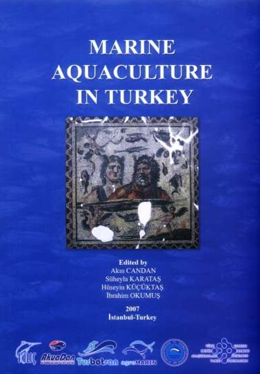 2007 YILI YAYINLARIMIZ MARINE AQUACULTURE IN TURKEY Bu kitap, İngilizce olarak basılmış olup, farklı yazarlar Türkiye'deki balık yetiştiriciliği konusundaki çalışmaları bölümler halinde vermişlerdir.