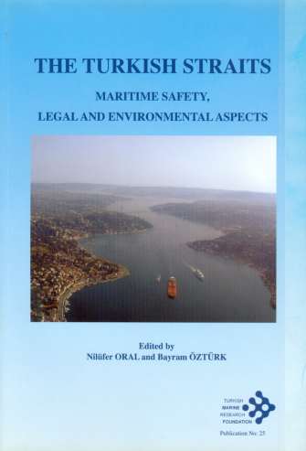 2006 YILI YAYINLARIMIZ The Turkish Straits Bu kitap Türk boğazlarının hukuki, çevresel ve teknik