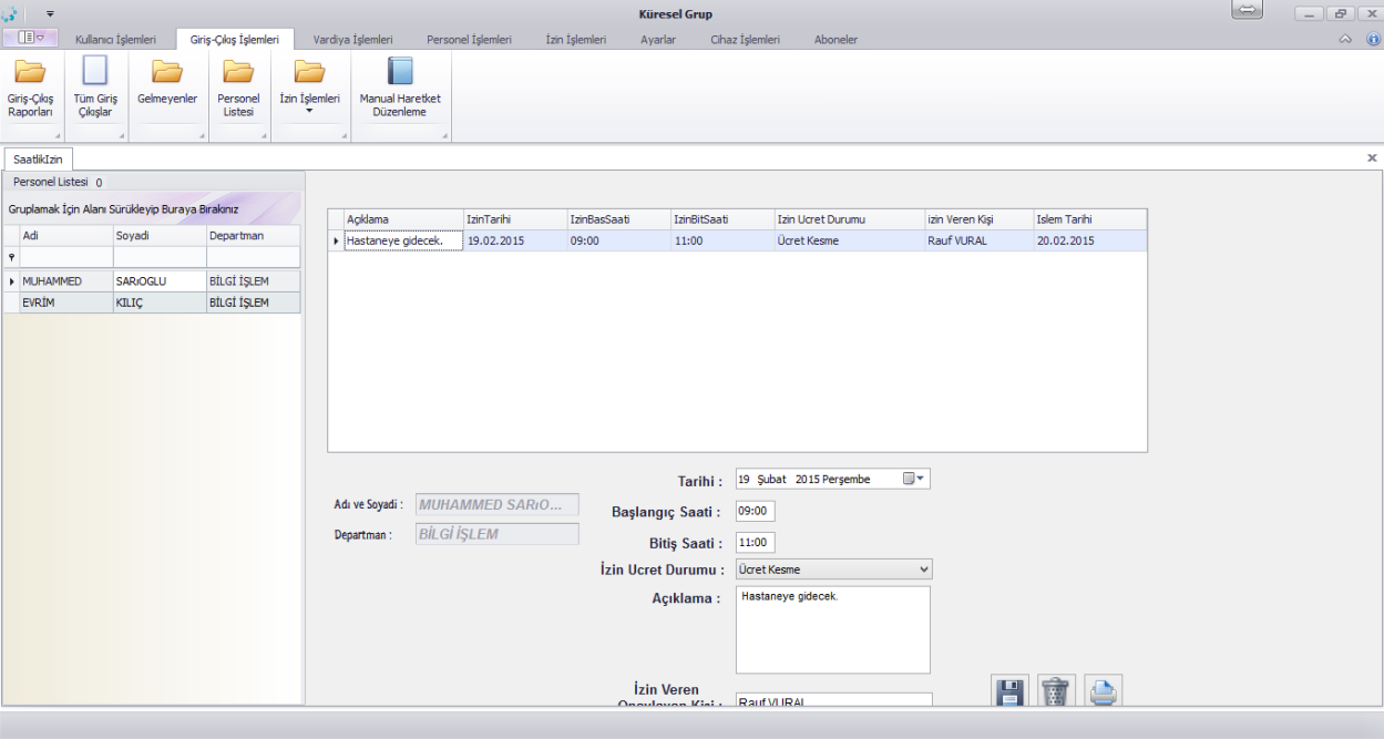 2.5.2-) Saatlik İzin İzin İşlemleri => İzin İşlemleri => Saatlik İzin Saatlik izin verilecek personel sol kısımdan seçilir. Daha önceden izin kullandıysa tablo üzerinde gösterecektir.
