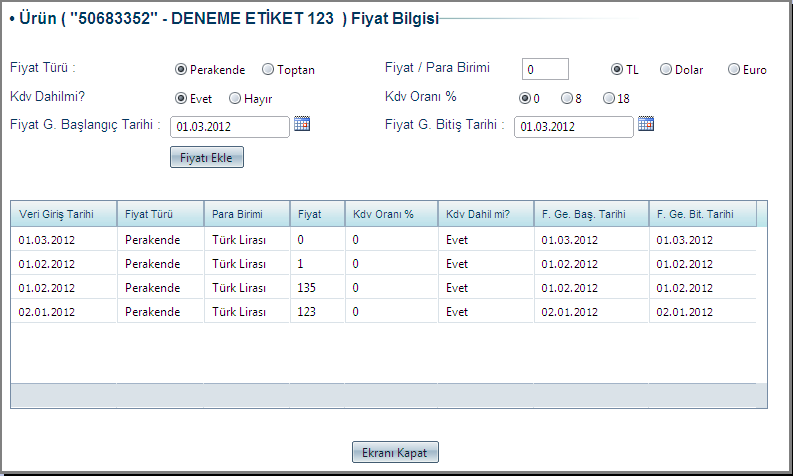 Resim 27 TITUBB fiyat bilgisi ekleme ekranı Ürün Fiyat bilgisi ekranının Fiyat alanına ürünün piyasaya arz edilen fiyatı girilip para birimi TL/Dolar/Euro üzerinden tercih edilir, toptan ya da