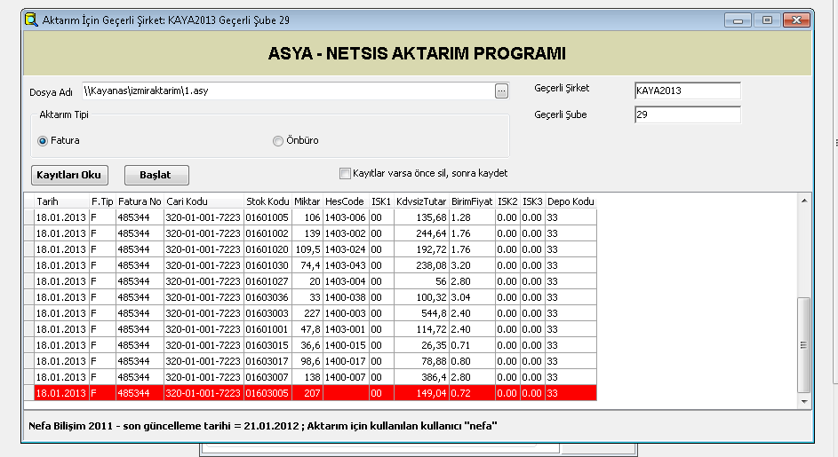 Yine burası aktarımdan önce son kontrolün yapılacağı yerdir. Hata olan faturalar bu kısımda Kırmızı renk ile belirtilmektedir.