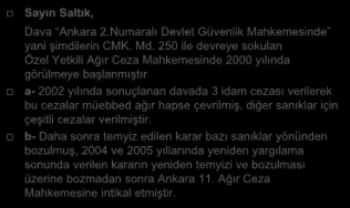 Kışlalı Davasının Sonucu (1) Sayın Saltık, Dava Ankara 2.Numaralı Devlet Güvenlik Mahkemesinde yani şimdilerin CMK. Md.