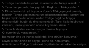 Kışlalı'nın Son Makalesi : KINIYORUM (3) Cumhuriyet, 22 Ekim 1999 ''- Türkçe ninnilerle büyüdük, dualarımız da Türkçe olacak...'' ''- Tanrı her yerdedir, her şeyi bilir. Kuşkusuz Türkçeyi de.