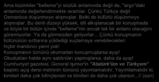 Kışlalı'nın Son Makalesi : KINIYORUM (6) Cumhuriyet, 22 Ekim 1999 Ama bizimkiler ''belleme''yi sözlük anlamında değil de, ''argo''daki anlamında değerlendirmekte ısrarlılar.