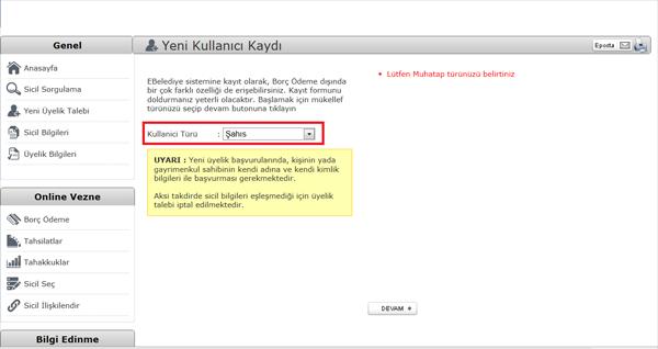 KULLANICI KAYIDI OLUŞTURUP DAHA DETAYLI BİLGİLERE ULAŞMAK İÇİN Yeni üyelik işlemleri için E-Belediyecilik