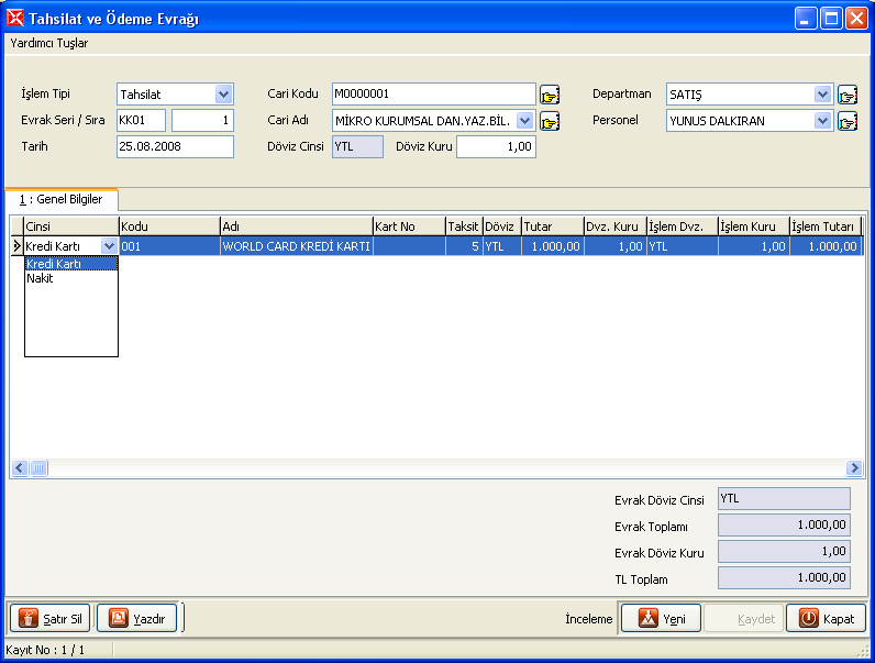 İşlem Tipi kredi tahsilat seçildikten sonra satır detayında cinsi kısmı da kredi kartı olarak seçilmelidir.