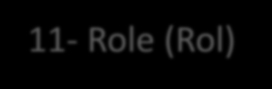 11- Role (Rol) Bu bölümde yapılan düzenlemeler sadece rol ayrımını destekleyen diyaloglarda kullanılır. Diğer hesaplamalar üzerinde etkisi yoktur.