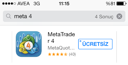 Uygulamayı indirmek için, AppStore da yaptığınız aramada çıkan sonuçlar arasından, MetaTrader 4 ü