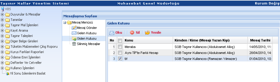 2. TAŞINIR KAYIT VE KONTROL YETKİLİLERİ 2.1. DUYURULAR & MESAJLAR Bu menü Taşınır Kayıt Kontrol Yetkilileri ile SGB Taşınır Kullanıcıları arasında haberleşme ve mesajlaşma amaçlıdır.