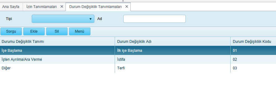 18.2. Durum Değişiklik Tanımlamaları Durum değişiklik tanım sorgulama, ekleme, güncelleme,silme,sorgu sonucunu excele aktarma işlemlerine olanak sağlar.