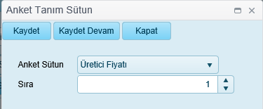 7.1.1.2. Anket Sütunları Ankette değer girilmesi istenilen sütunların ekleme silme şeklinde düzenlenebildiği ekrandır.