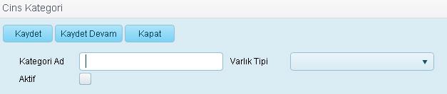 Cins kategorisi eklemek için Ekle butonuna tıklanır. Açılan ekranda aşağıdaki bilgiler girilerek kayıt işlemi tamamlanır.