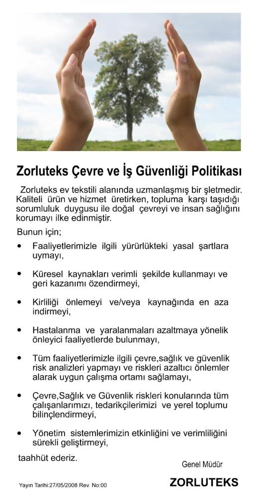 174 : ÇEVRE Zorluteks olarak Ģirketimizin çevre politikasını açık