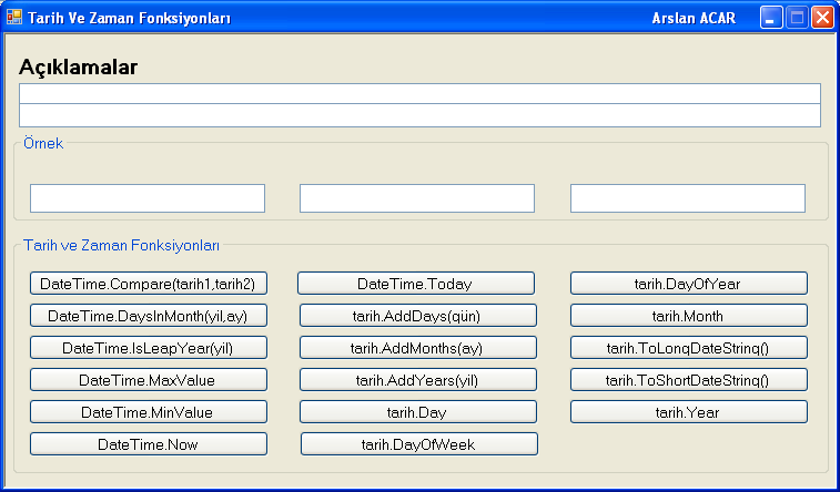 ZAMAN VE TARİH FONKSİYONU ÖRNEĞİ private void Form1_Load(object sender, EventArgs e) label1.text = ""; label2.text = ""; label3.text = ""; DateTime tarih1, tarih2; int deger; tarih1 = Convert.