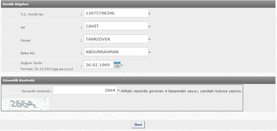 Ekranda Kimlik bilgileri ve Güvenlik Kontrolü alanındaki alanlar doldurularak