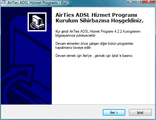 2.2 Kurulum ve ADSL Ayarları Kurulum ayarlarını yapmadan önce bir önceki bölümde anlatılan donanım bağlantılarının tamamlanması şarttır.