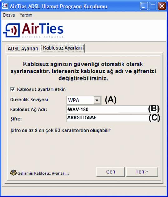 3. Aşağıdaki bilgileri doldurunuz ve ileri> butonuna tıklayınız. (A) Koç.net ADSL kullanıcı adınızı yazınız. (Örnek : test@biri.com.tr) (B ) ADSL şifrenizi giriniz. ADSL aboneliğiniz esnasında Koç.
