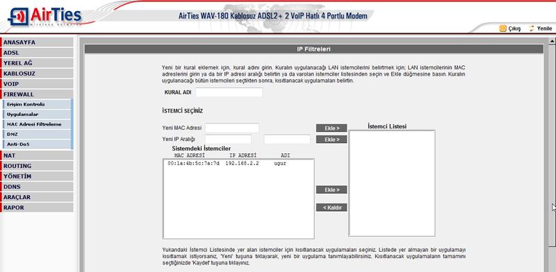 6.1 EriĢim Kontrolü Erişim Kontrolü özelliği sayesinde İnternet teki çeşitli servislere yönlenen trafiğe izin verebilir ya da