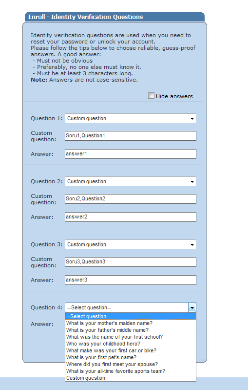 3/11 A.3. Please define 4 questions and 4 answers that suits best to you.. You can select predefined questions or you can define your own questions by selecting Custom Question. Important!