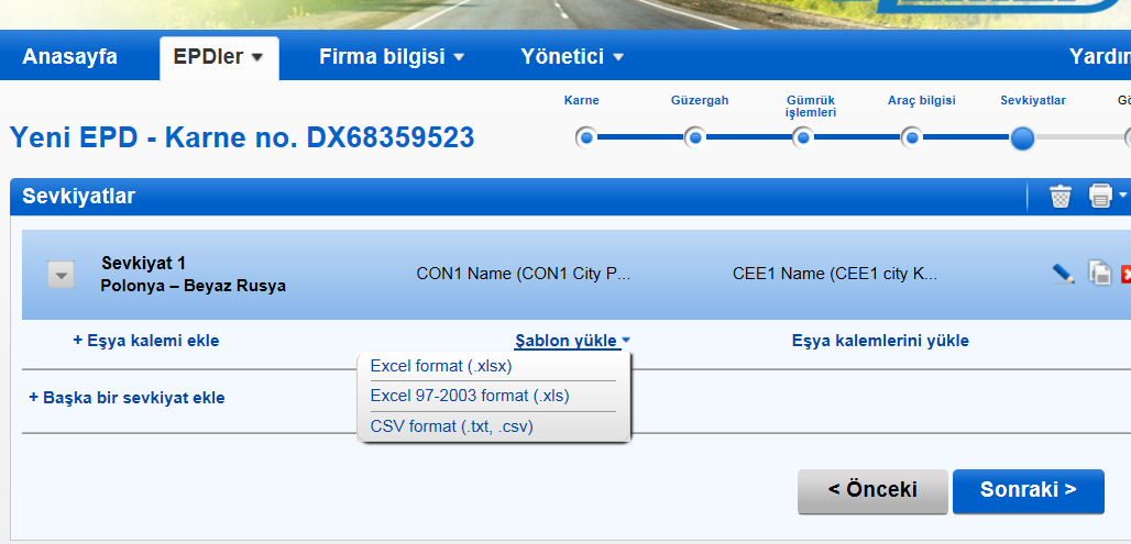 Kullanım Kılavuzu Excel/ CVS dosyasından eşya bilgilerinin yüklenmesi ( Yükleme Fonksiyonu ) Yükleme fonksiyonu, birden fazla eşya kalemi içeren sevkiyat bilgilerinin otomatik yüklenmesi ve Excel/CVS