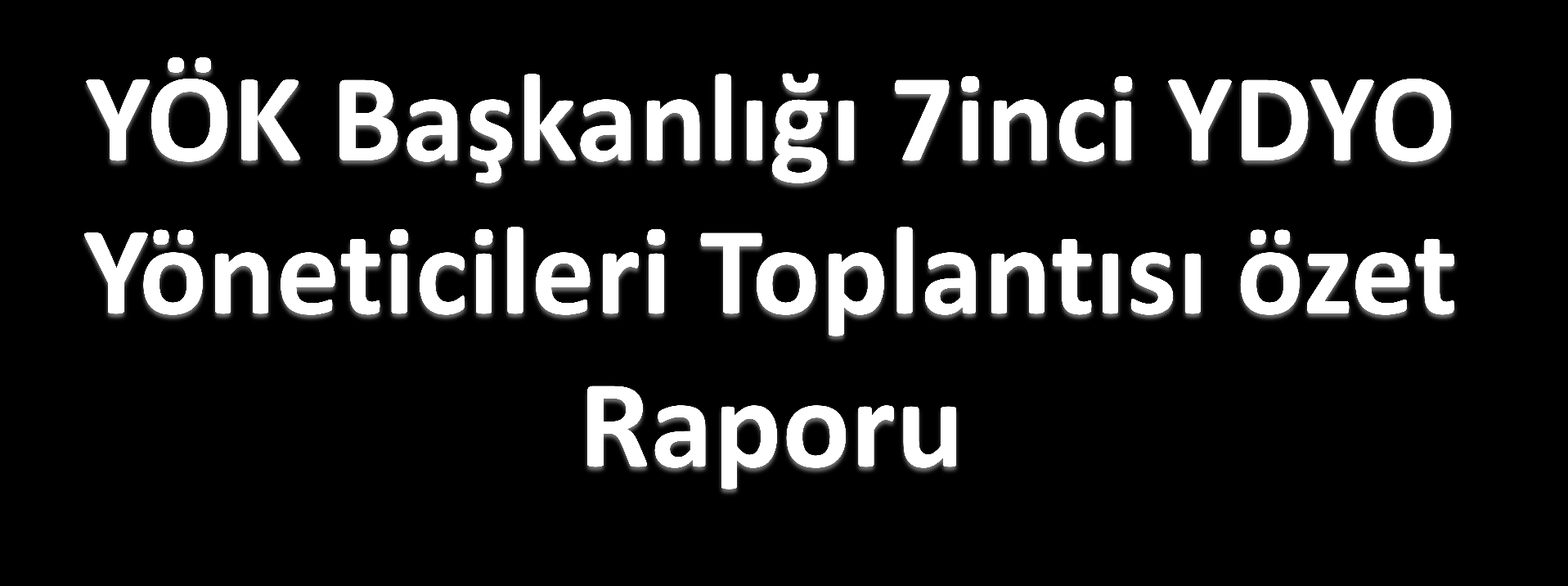 Hazırlayan: YDYO yöneticileri Başkanı Sabahattin ATALAY