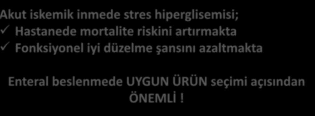 Serebrovasküler Hastalık kut iskemik inmede stres hiperglisemisi; Hastanede mortalite riskini