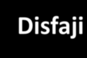 Nörolojik Hastalıklarda Orofaringeal Disfaji Beyin Damar Hastalıkları % 30 ALS (başlangıç semptomu) % 30 (terminal dönem) % 100 Guillain Barre Sendromu