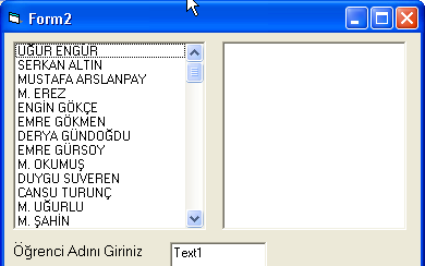 Örnek Program: Yanda formu görünen programda sol tarafta bulunan listbox1 nesnesine öğrenci isimleri programcı tarafından girilmektedir.