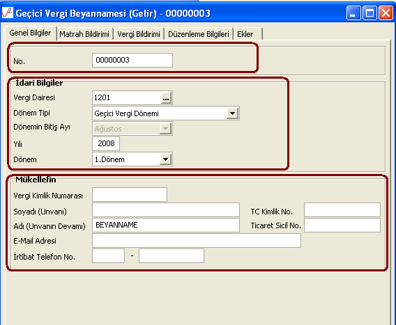 Genel Bilgiler bölümü beyanname numarasının girildiği No alanı, beyannamenin vergi dairesi,dönem tipi ve dönem bilgilerinin girildiği idari bilgiler ile mükellefe ait bilgilerin girildiği mükellefin