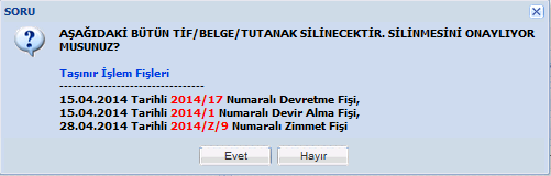 Devralan birim bağlı belgeler oluşturmuşsa (devraldığı taşınırları zimmete verdiyse, tüketim TİF i oluşturduysa, kayıttan düşme yapmışsa vb.