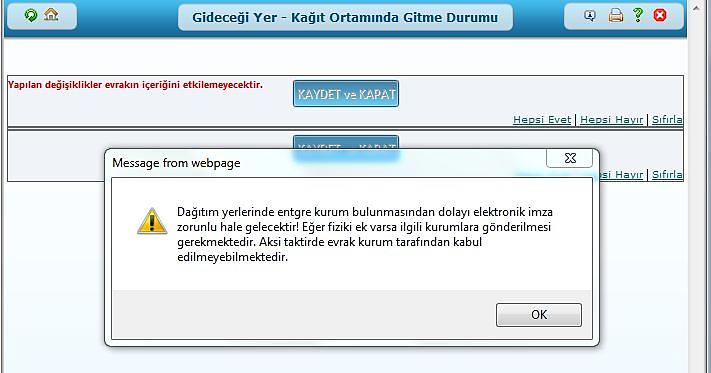 seçilirse: Kâğıt ortamında gitme durumu otomatik olarak evet olur. 1.