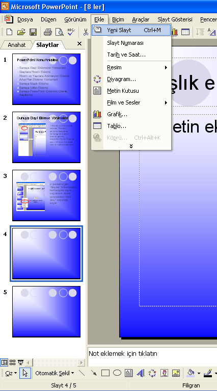 Sunuya Slayt Ekleme Yöntemleri 3. Ekle menüsünden Yeni Slayt seçilerek sunuya yeni bir sayfa daha eklenir.