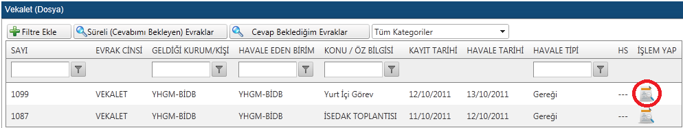 2.1.5) VEKÂLET (DOSYA) Kullanıcıların dosyaya kaldırdığı vekaletleri görüntülediği alana yönlendiren alt menüdür. Süreli (Cevabımı Bekleyen) Evraklar: Kullanıcı cevabını bekleyen evrakları listeler.