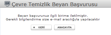 2.Adım: Beyan başvurunuz ilgili birime iletilmiştir mesajından sonra Anasayfa veya geri butonuna tıklayarak diğer işlemlerinizi gerçekleştirebilirsiniz.