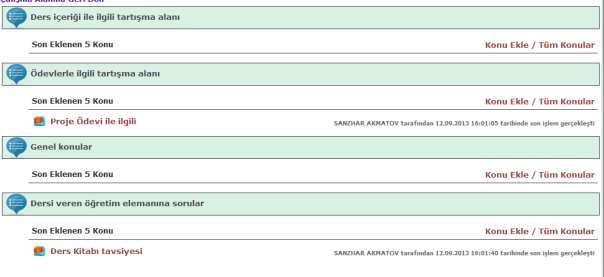 7 Forum Forum, dersle ilgili sınıf arkadaşlarınız ve dersin öğretim elemanıyla iletişim kurabileceğiniz bilgi paylaşım alanıdır.