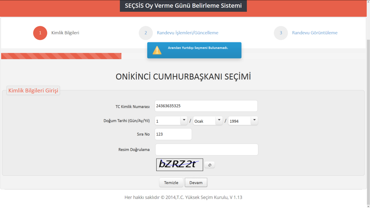 T.C. Kimlik Numarası, Doğum Tarihi veya Birey Sıra No yanlış girilmiş ise Aranılan Yurt Dışı Seçmeni Bulunamadı