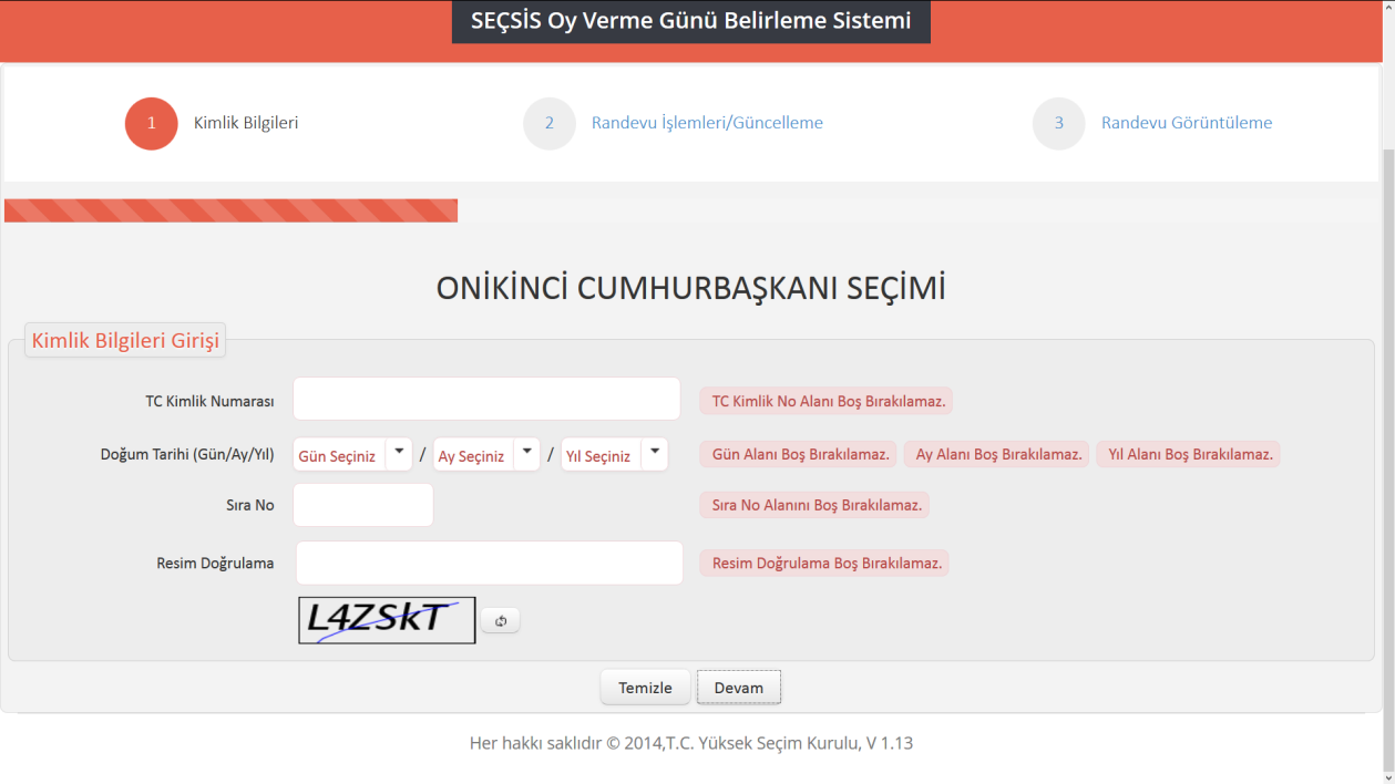 T.C. Kimlik Numarası, Doğum Tarihi, Birey Sıra No ve Resim Doğrulama Alanları boş bırakılamaz.
